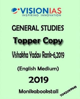 Vision IAS - General Studies-Topper Copy By Vishakha Yadav Rank-6,CSE 2019 With Spiral-English Medium