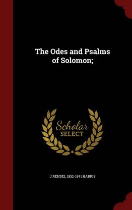 The Odes and Psalms of Solomon;