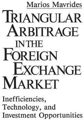 Triangular Arbitrage in the Foreign Exchange Market
