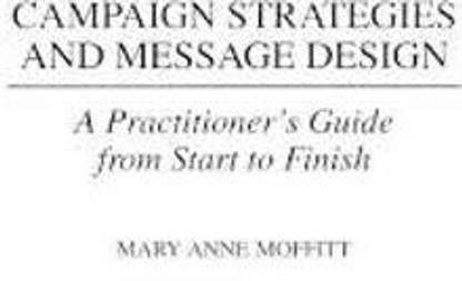 Campaign Strategies and Message Design