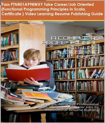 PTNR01A998WXY {Functional Programming Principles in Scala, Certificate } Video Learning Resume Publishing Guide