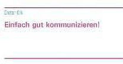 Einfach gut kommunizieren ....
