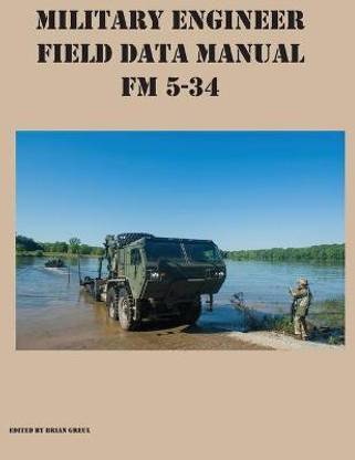 Military Engineer Field Data Manual FM 5-34
