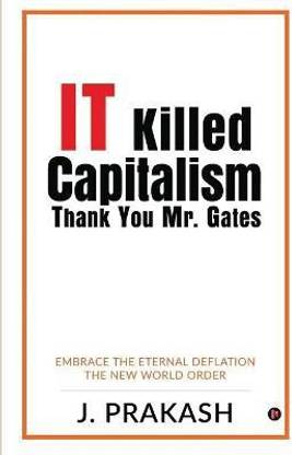 IT Killed Capitalism. Thank You Mr. Gates