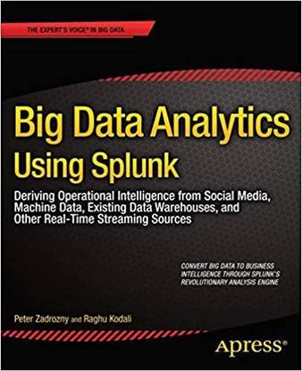 Big Data Analytics Using Splunk