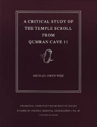 A Critical Study of the Temple Scroll from Qumran Cave 11