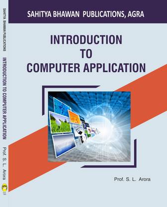 Introduction To Computer Application For B.Com 1st Semester of Various Universities of Uttar Pradesh (as per Unified Common Syllabus 2020)
