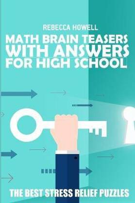 Math Brain Teasers With Answers For High School
