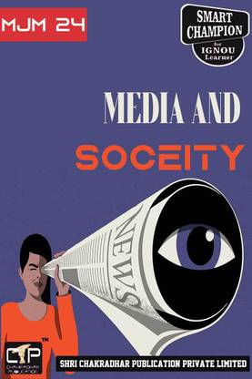 IGNOU MJM 24 Help Book Media And Society IGNOU Study Notes For Exam Preparations With Latest Previous Years Solved Question Papers (Latest Syllabus) IGNOU MAJMC 1st Year IGNOU PGJMC IGNOU MA Journalism And Mass Communication