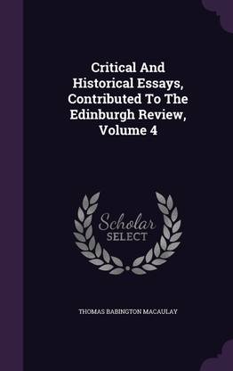 Critical And Historical Essays, Contributed To The Edinburgh Review, Volume 4