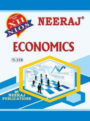 NIOS ECONOMICS 318 CLASS 12 Guide Book And Chapter Wise Reference Book With MANY SOLVED QUESTION PAPERS English Medium As Per Latest Syllabus