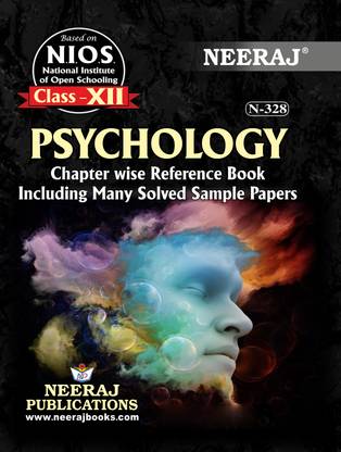 NIOS PSYCHOLOGY 328 CLASS 12 Guide Book And Chapter Wise Reference Book With MANY SOLVED QUESTION PAPERS English Medium As Per Latest Syllabus