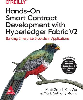 Hands-On Smart Contract Development with Hyperledger Fabric V2: Building Enterprise Blockchain Applications (Grayscale Indian Edition)