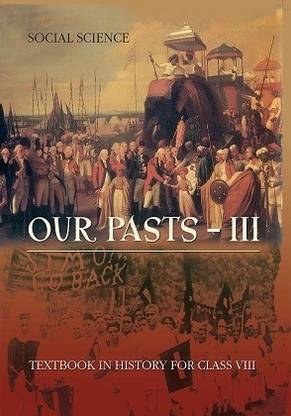 NCERT Our Past III History For - Class 8