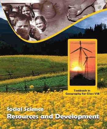 NCERT Resource & Development Geography For - Class 8 - - Latest Edition As Per NCERT/CBSE