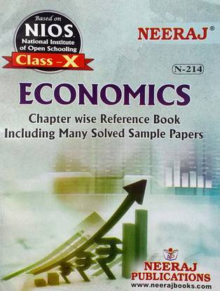 Neeraj NIOS Class 10 Economics N 214 Chapter Wise Reference Book Including Many Solved Sample Papers Based On National Institute Of Open Schooling