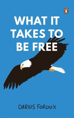 What It Takes To Be Free