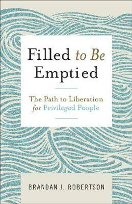 Filled to Be Emptied