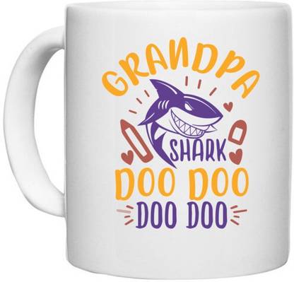 UDNAG White Ceramic Coffee / Tea 'Shark | grandpa shark doo doo' Perfect for Gifting [330ml] Ceramic Coffee Mug