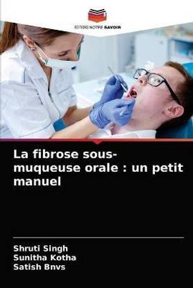 La fibrose sous-muqueuse orale