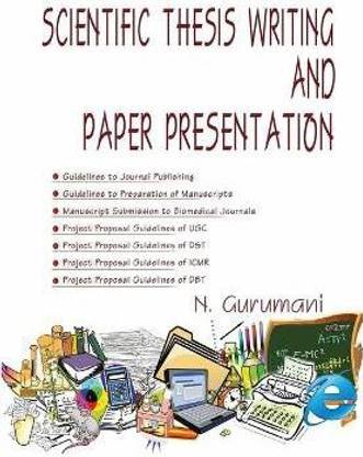 Scientific Thesis Writing and Paper Presentation