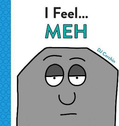 I Feel... Meh