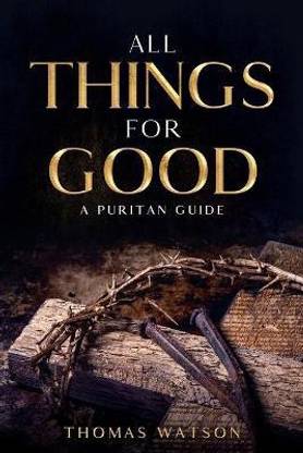 All Things for Good