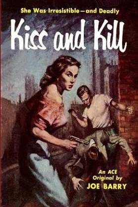 Kiss and Kill