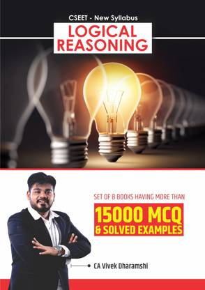 CSEET (New Syllabus) - Logical Reasoning Full Syllabus (More Than 1,750 MCQs & Solved Examples)