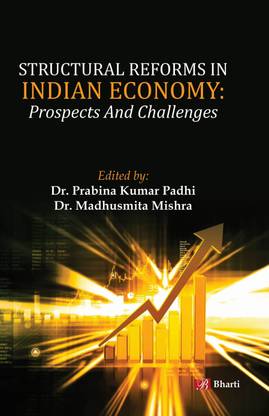 Structural Reforms in Indian Economy: Prospects and Challenges