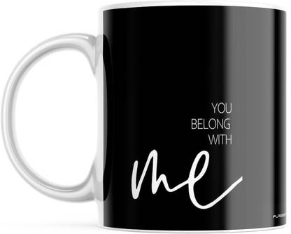 purezento You Belong With Me black attractive design gift for husband/wife/gf/bf/couple/wedding/anniversary/birthday gift Ceramic Coffee Mug