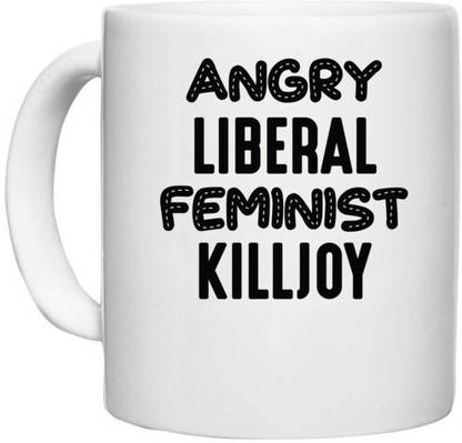 UDNAG White Ceramic Coffee / Tea 'Feminist | ANGRY LIBERAL FEMINIST KILLJOY' Perfect for Gifting [330ml] Ceramic Coffee Mug