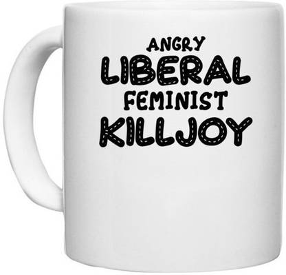 UDNAG White Ceramic Coffee / Tea 'Feminist | ANGRY LIBERAL FEMINIST KILLJOY.ai2' Perfect for Gifting [330ml] Ceramic Coffee Mug