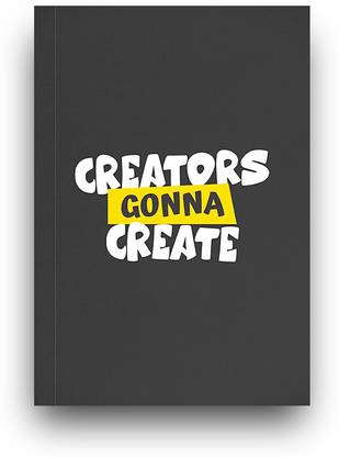 tshfam Creators Gonna Create Designer A5 Notebook Unruled 100 Pages