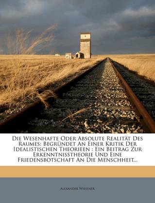 Die Wesenhafte Oder Absolute Realität Des Raumes