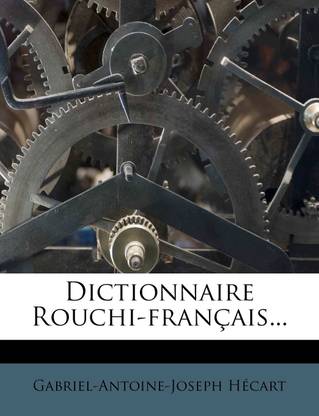 Dictionnaire Rouchi-francais...