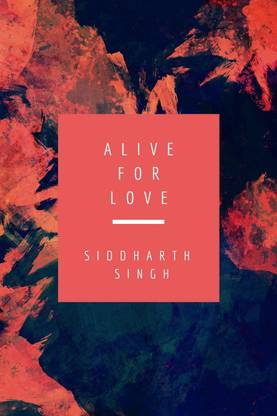 ALIVE FOR LOVE