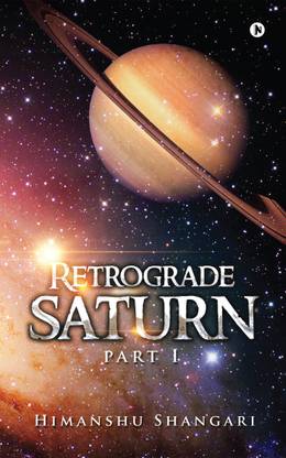 Retrograde Saturn - Part I