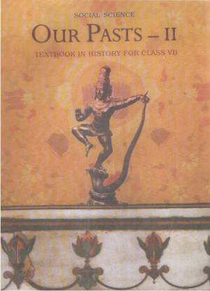 Social Science Our Pasts - Ii Text Book In History For Class Vii (Paperback, NCERT)