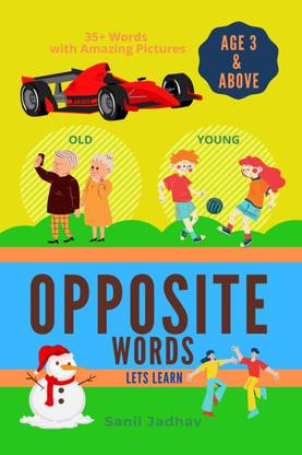 OPPOSITE WORDS Lets Learn Age 3 &amp; Above