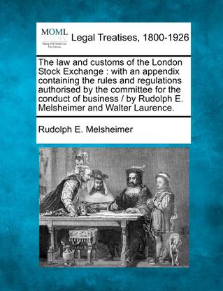 The law and customs of the London Stock Exchange