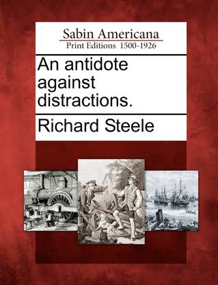 An antidote against distractions.