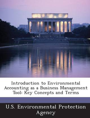 Introduction to Environmental Accounting as a Business Management Tool