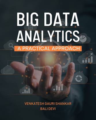 Big Data Analytics - A Practical Approach