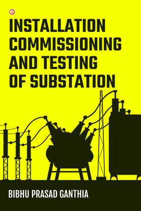 Installation Commissioning and Testing of Substation