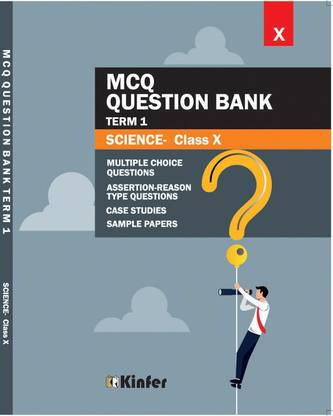 CBSE Science MCQ & Sample Paper Term 1 Class X  - Kinfer Science X MCQ Question Bank Class X Term 1