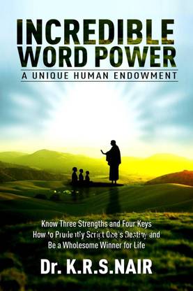 INCREDIBLE WORD POWER A Unique Human Endowment