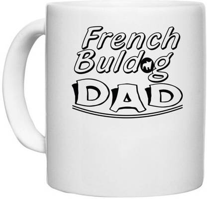 UDNAG White Ceramic Coffee / Tea 'Father | french baldog dad' Perfect for Gifting [330ml] Ceramic Coffee Mug