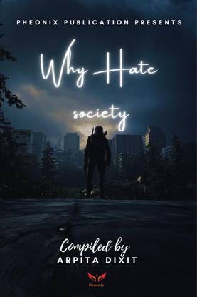 WHY HATE SOCIETY