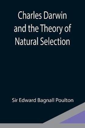 Charles Darwin and the Theory of Natural Selection